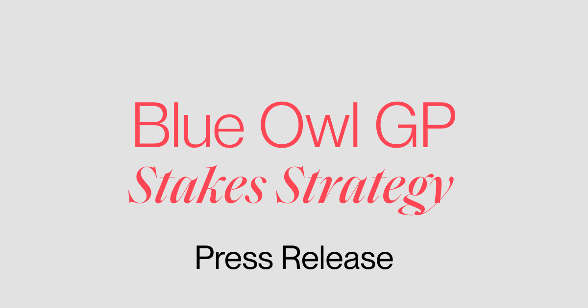 Blue Owl GP Stakes Strategy dans la presse